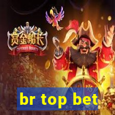 br top bet